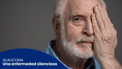 Glaucoma, una enfermedad silenciosa